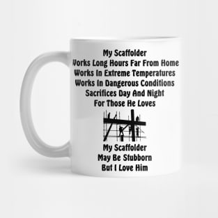 My Scaffolder Works Long Hours Mug